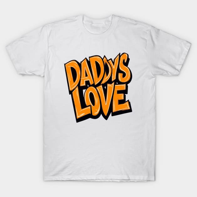 daddy love T-Shirt by bashiro